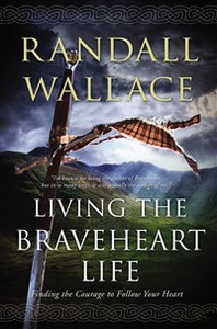 Living the Braveheart Life - ISBN: 9780718031473