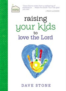 Raising Your Kids to Love the Lord - ISBN: 9781400322541
