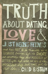 The Truth About Dating, Love, and Just Being Friends - ISBN: 9781400316410