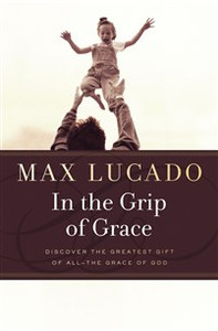 In the Grip of Grace - - ISBN: 9780849946332