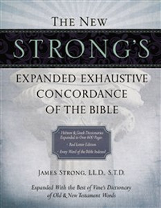 The New Strong's Expanded Exhaustive Concordance of the Bible - ISBN: 9781418541682