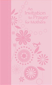 An Invitation to Prayer for Mothers - ISBN: 9781404187764