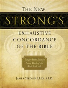 The New Strong's Exhaustive Concordance of the Bible - ISBN: 9781418541699