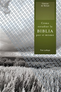 Cómo estudiar la Biblia por sí mismo - ISBN: 9781602553637