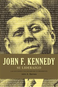 John F. Kennedy su liderazgo - ISBN: 9781602552791