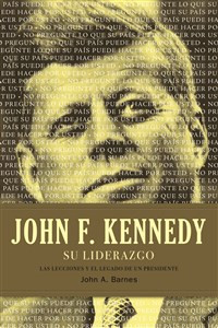 John F. Kennedy su liderazgo - ISBN: 9781602558007