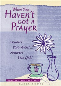 When You Haven't Got a Prayer - ISBN: 9781404175556