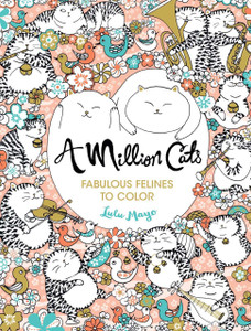 A Million Cats: Fabulous Felines to Color - ISBN: 9781454709909