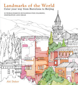Landmarks of the World: Color Your Way from Barcelona to Beijing - ISBN: 9781454709916