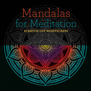 Mandalas for Meditation: Scratch-Off NightScapes:  - ISBN: 9781454710172