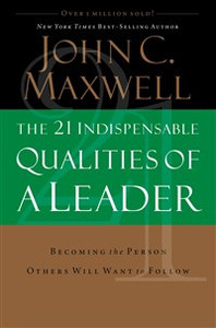 The 21 Indispensable Qualities of a Leader - ISBN: 9780785289043