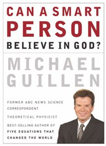 Can a Smart Person Believe in God? - ISBN: 9780785287896