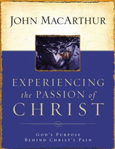 Experiencing the Passion of Christ - ISBN: 9781418500009