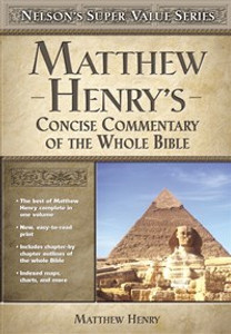 Matthew Henry's Concise Commentary on the Whole Bible - ISBN: 9780785250487