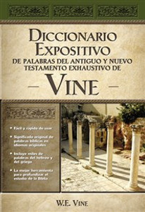 Diccionario expositivo de palabras del Antiguo y Nuevo Testamento exhaustivo de Vine - ISBN: 9780899224954