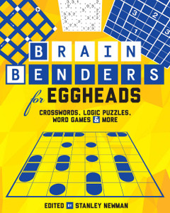 Brain Benders for Eggheads: Crosswords, Logic Puzzles, Word Games & More - ISBN: 9781454912651