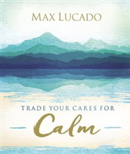 Trade Your Cares for Calm - ISBN: 9780718074890