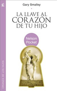 La llave al corazón de tu hijo - ISBN: 9781602555938