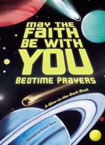 May the Faith Be With You: Bedtime Prayers - ISBN: 9780310758730