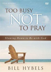 Too Busy Not to Pray Video Study - ISBN: 9780310694922