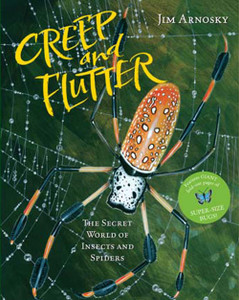 Creep and Flutter: The Secret World of Insects and Spiders - ISBN: 9781454919100