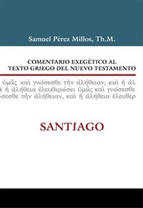 Comentario exegético al texto griego del Nuevo Testamento: Santiago - ISBN: 9788482675305