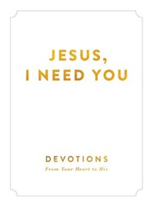 Jesus, I Need You - ISBN: 9780310343929