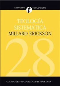 Teología Sistemática de Erickson - ISBN: 9788482675466