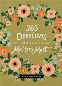 365 Devotions to Embrace What Matters Most - ISBN: 9780310003588