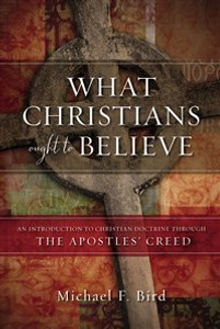 What Christians Ought to Believe - ISBN: 9780310520924