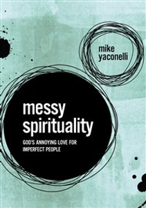 Messy Spirituality - ISBN: 9780310345558