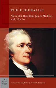The Federalist (Barnes & Noble Classics Series):  - ISBN: 9781593082826