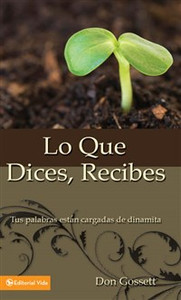 Lo que dices, recibes - ISBN: 9780829708080