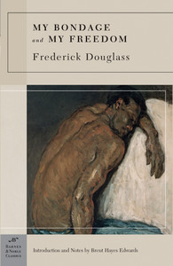 My Bondage and My Freedom (Barnes & Noble Classics Series):  - ISBN: 9781593083014