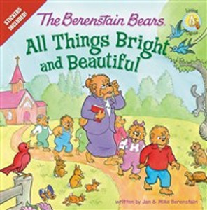 The Berenstain Bears: All Things Bright and Beautiful - ISBN: 9780310720881