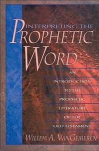 Interpreting the Prophetic Word - ISBN: 9780310211389