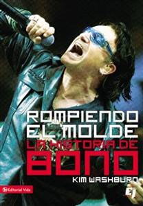 Rompiendo el molde, la historia de Bono - ISBN: 9780829755350