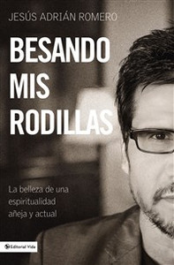 Besando mis rodillas - ISBN: 9780829765915