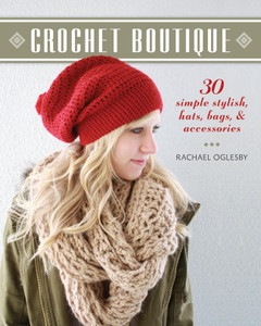 Crochet Boutique: 30 Simple, Stylish Hats, Bags & Accessories - ISBN: 9781600599262