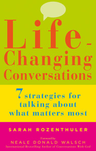 Life-Changing Conversations: 7 Strategies for Talking About What Matters Most - ISBN: 9781780281100