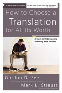 How to Choose a Translation for All Its Worth - ISBN: 9780310278764