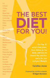 The Best Diet for You!: The Top 30 Weight-Loss Plans, from Atkins to the Zone, and How to Choose the One That Works for You and Your Lifestyle - ISBN: 9781780974484