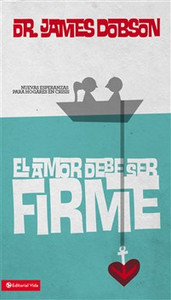 El amor debe ser firme - ISBN: 9780829750027