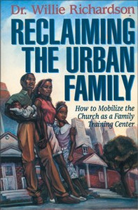 Reclaiming the Urban Family - ISBN: 9780310200086
