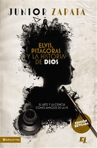 Elvis, Pitágoras y la historia de Dios - ISBN: 9780829761818