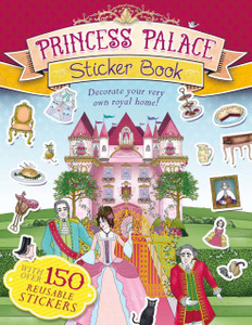 Princess Palace Sticker Book: Decorate Your Very Own Royal Home! - ISBN: 9781783122400