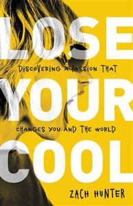 Lose Your Cool, Revised Edition - ISBN: 9780310728924