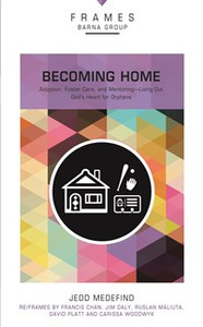 Becoming Home, Paperback (Frames Series) - ISBN: 9780310433378