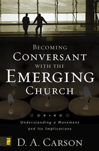 Becoming Conversant with the Emerging Church - ISBN: 9780310259473