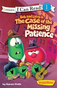 Bob and Larry in the Case of the Missing Patience - ISBN: 9780310727309